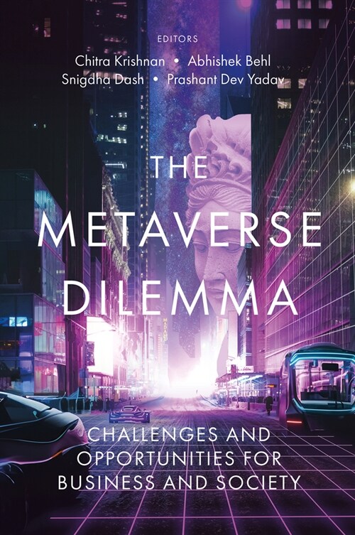 The Metaverse Dilemma : Challenges and Opportunities for Business and Society (Hardcover)