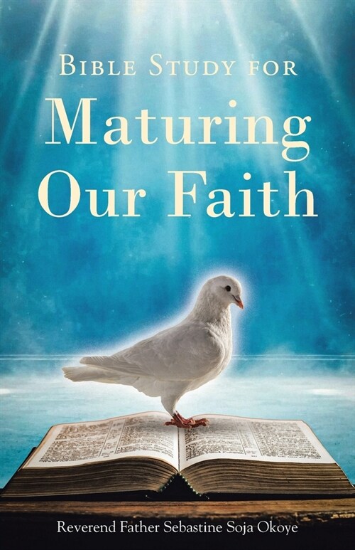 Bible Study for Maturing Our Faith (Paperback)