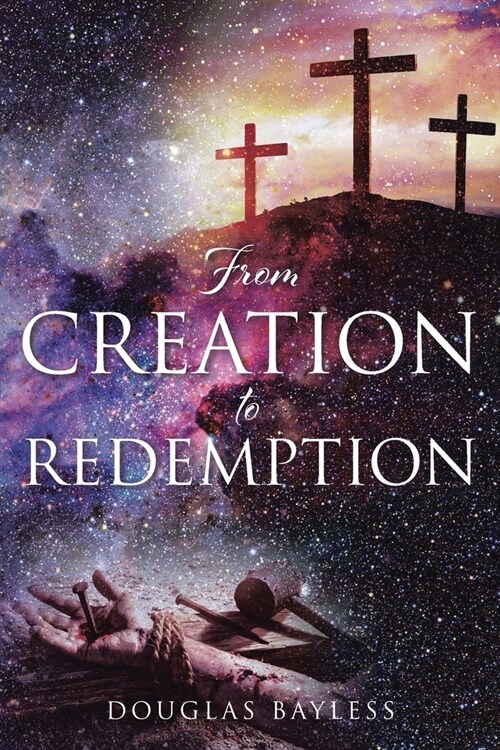 From Creation to Redemption (Paperback)