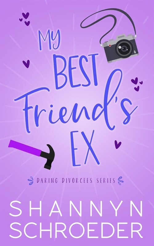 My Best Friends Ex: A Single Dad, Friends-to-Lovers, Later in Life, Seasoned Steamy Contemporary Romance (Paperback)