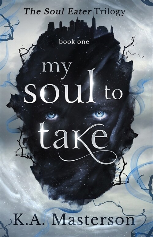 My Soul to Take (Soul-Eater Series Book 1) (Paperback)