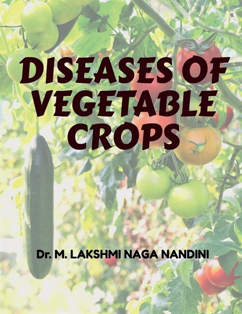 Diseases of Vegetable Crops (Paperback)