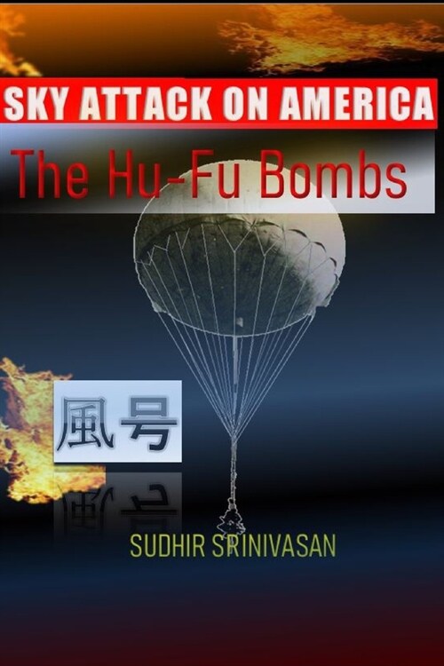 SKY Attack on America: The Fu-Go Balloon Bombs (Paperback)