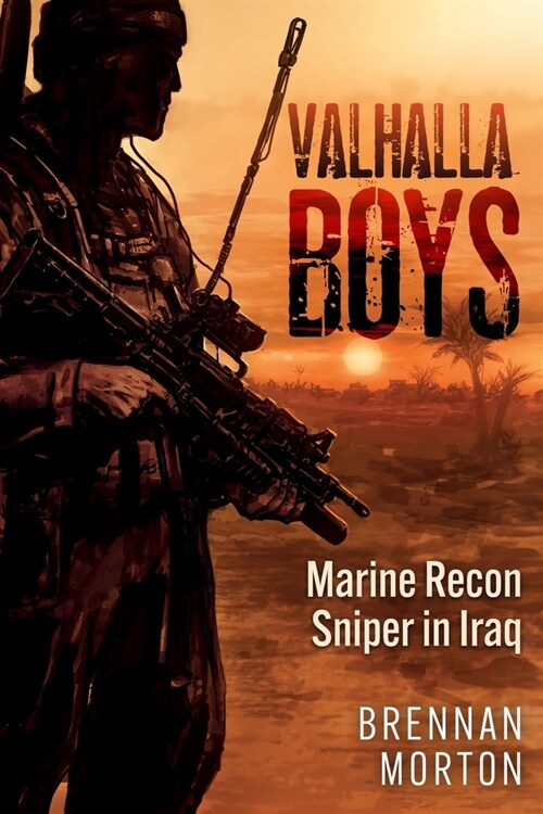 Valhalla Boys: Marine Recon Sniper in Iraq (Hardcover)