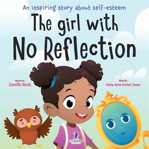 The Girl With No Reflection: An Inspiring Book for Kids to Boost Self-Esteem and Confidence (Paperback)