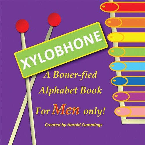 Xylobhone A Boner-fied Alphabet Book for Men Only (Paperback)