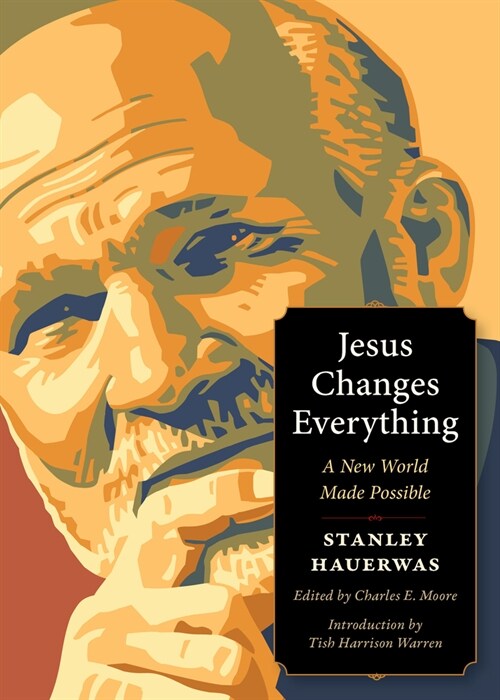 Jesus Changes Everything: A New World Made Possible (Paperback)