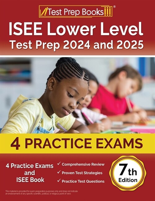 ISEE Lower Level Test Prep 2024 and 2025: 4 Practice Exams and ISEE Book [7th Edition] (Paperback)