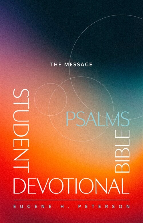 The Message Student Devotional Bible: Psalms (Softcover) (Paperback)
