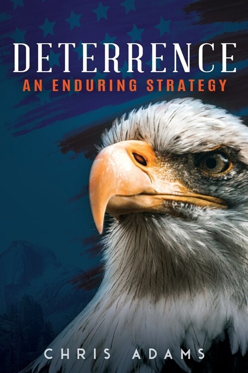 Deterrence: An Enduring Strategy (Paperback)