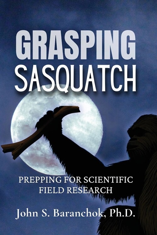 Grasping Sasquatch (Paperback)