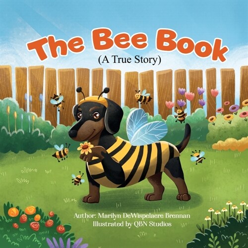 The Bee Book: A childrens book about a dog named Bee. (Paperback)