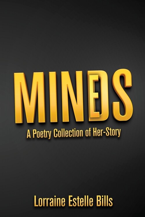 MINDS/MINES A Poetry Collection of Her-Story (Paperback)