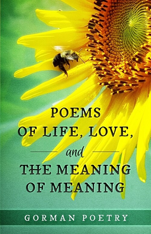 Poems of Life, Love, and the Meaning of Meaning (Paperback)