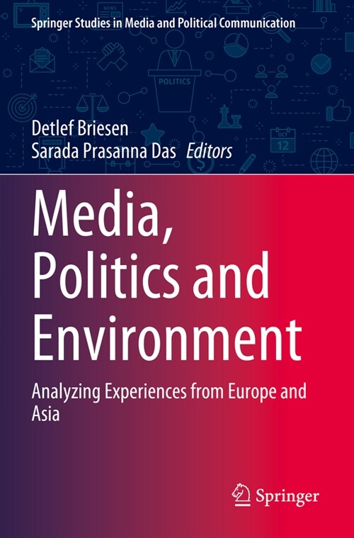 Media, Politics and Environment: Analyzing Experiences from Europe and Asia (Paperback, 2023)