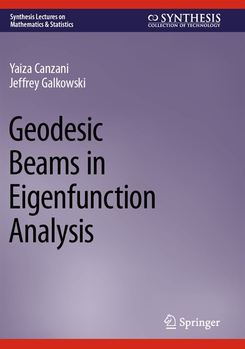 Geodesic Beams in Eigenfunction Analysis (Paperback, 2023)
