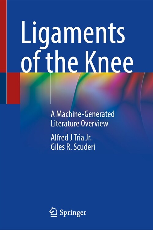 Ligaments of the Knee: A Machine-Generated Literature Overview (Hardcover, 2025)