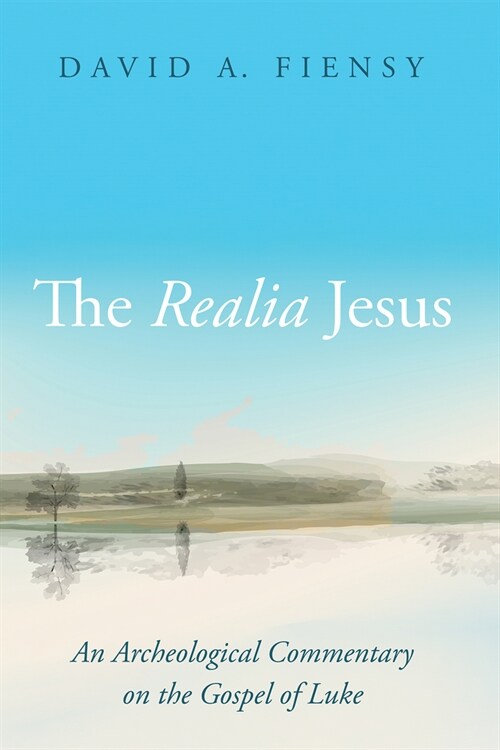 The Realia Jesus: An Archaeological Commentary on the Gospel of Luke (Paperback)