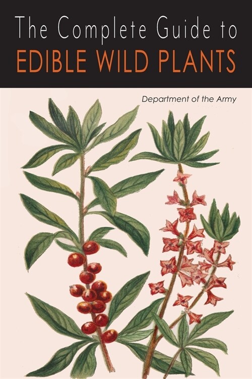 The Complete Guide to Edible Wild Plants (Paperback)