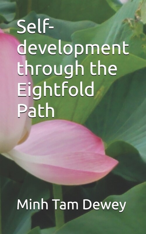 Self-development through the Eightfold Path (Paperback)