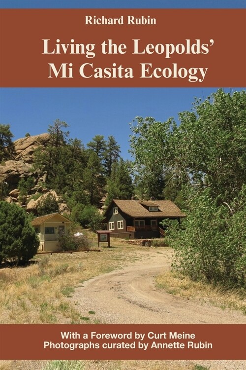 Living the Leopolds Mi Casita Ecology (Paperback)