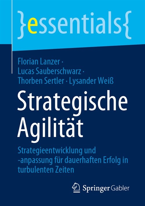Strategische Agilit?: Strategieentwicklung Und -Anpassung F? Dauerhaften Erfolg in Turbulenten Zeiten (Paperback, 2024)
