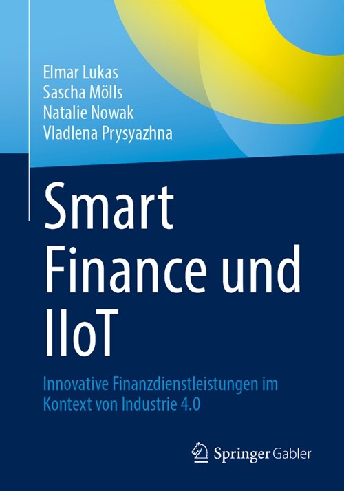 Smart Finance Und Iiot: Innovative Finanzdienstleistungen Im Kontext Von Industrie 4.0 (Paperback, 2025)