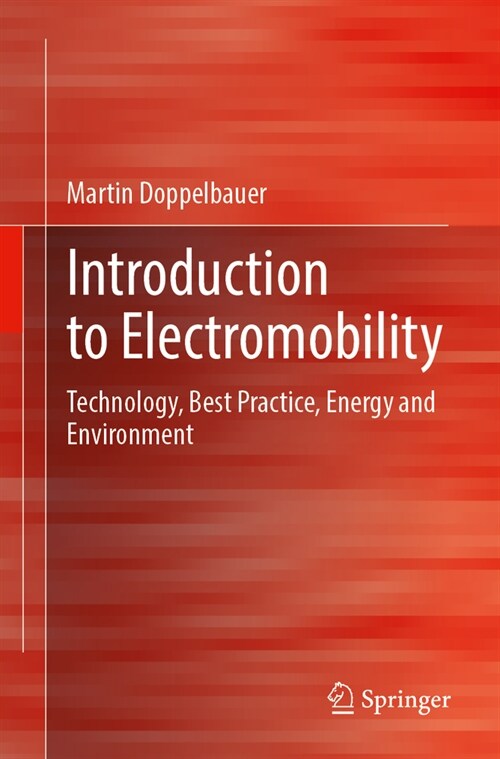 Introduction to Electromobility: Technology, Best Practice, Energy and Environment (Paperback, 2025)