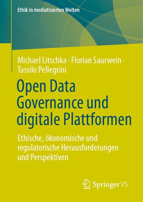 Open Data Governance Und Digitale Plattformen: Ethische, ?onomische Und Regulatorische Herausforderungen Und Perspektiven (Paperback, 2024)