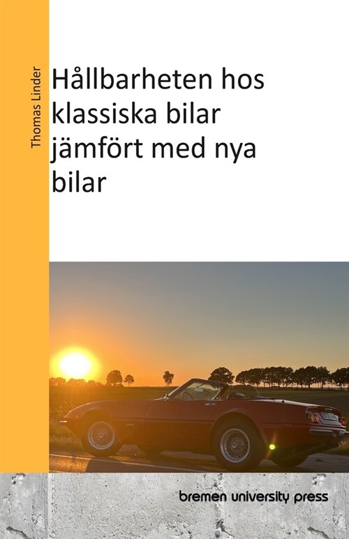 H?lbarheten hos klassiska bilar j?f?t med nya bilar (Paperback)