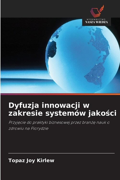 Dyfuzja innowacji w zakresie system? jakości (Paperback)