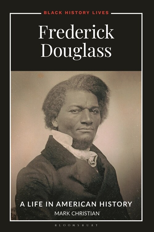 Frederick Douglass: A Life in American History (Hardcover)