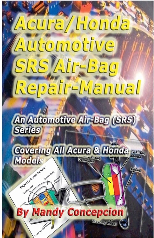 Acura-Honda Automotive SRS Airbag Repair Manual (Paperback)