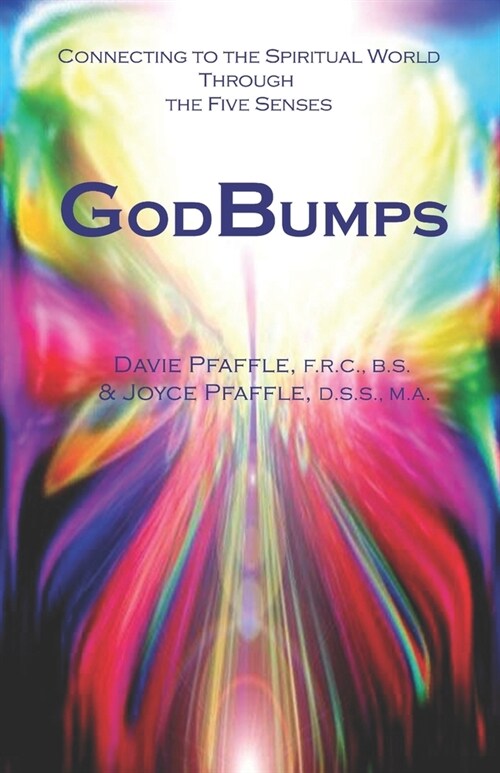 GodBumps: Connecting to the Spiritual World Through the Five Senses (Paperback)