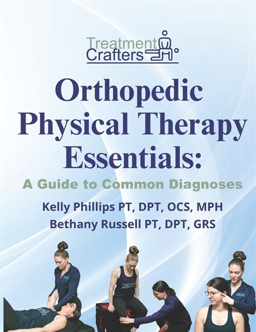 Orthopedic Physical Therapy Essentials: A Guide to Common Diagnoses (Paperback)