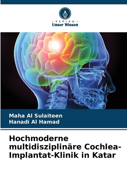 Hochmoderne multidisziplin?e Cochlea-Implantat-Klinik in Katar (Paperback)