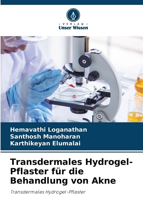 Transdermales Hydrogel-Pflaster f? die Behandlung von Akne (Paperback)