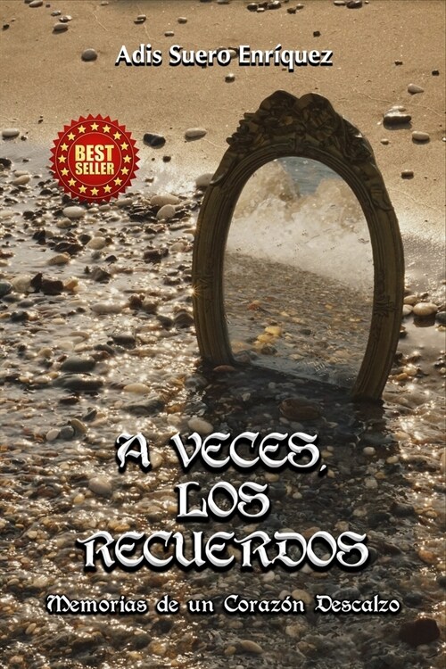 A Veces, los Recuerdos: Memorias de un Coraz? Descalzo (Paperback)