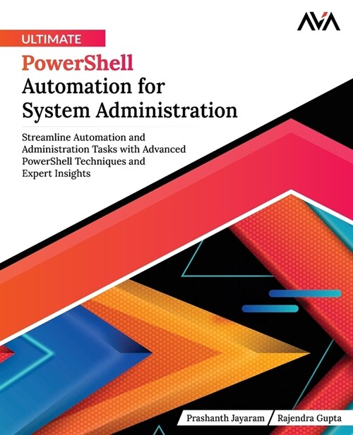 Ultimate PowerShell Automation for System Administration: Streamline Automation and Administration Tasks with Advanced PowerShell Techniques and Exper (Paperback)