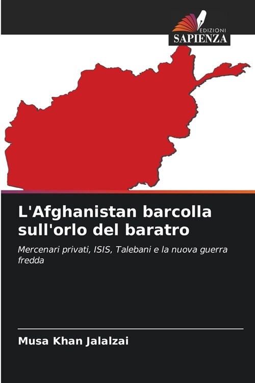 LAfghanistan barcolla sullorlo del baratro (Paperback)