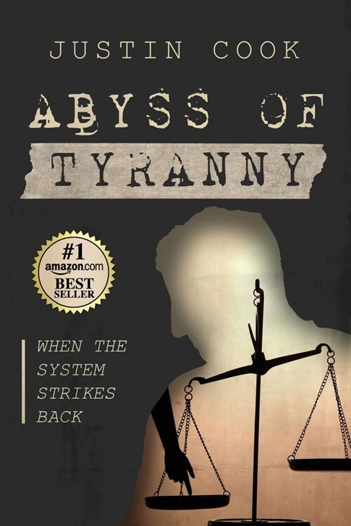 Abyss of Tyranny: When the System Strikes Back (Paperback)