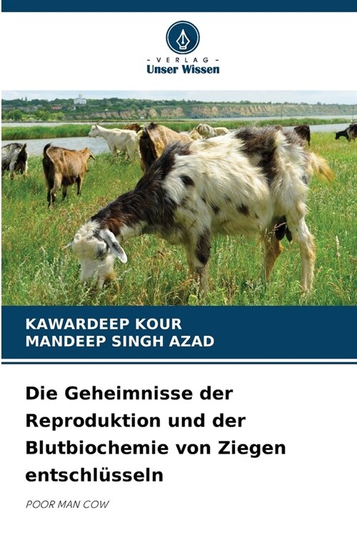 Die Geheimnisse der Reproduktion und der Blutbiochemie von Ziegen entschl?seln (Paperback)