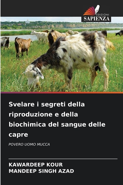 Svelare i segreti della riproduzione e della biochimica del sangue delle capre (Paperback)