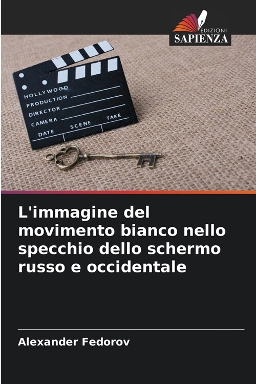 Limmagine del movimento bianco nello specchio dello schermo russo e occidentale (Paperback)