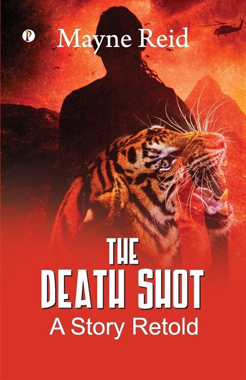 The Death Shot: A Story Retold (Paperback)