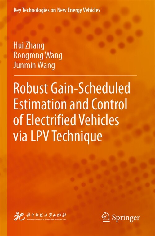 Robust Gain-Scheduled Estimation and Control of Electrified Vehicles Via Lpv Technique (Paperback, 2023)