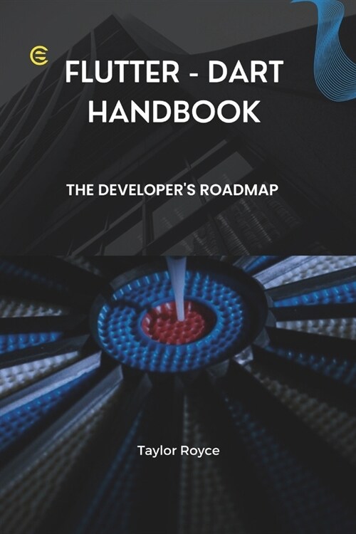 Flutter - Dart Handbook: The Developers Roadmap (Paperback)