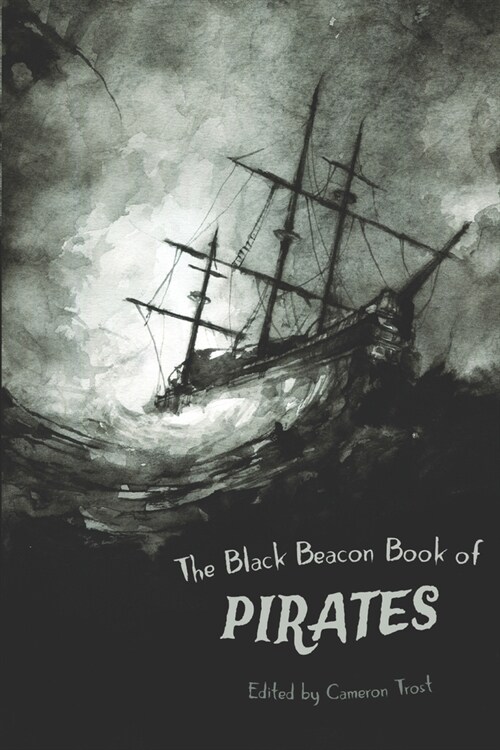 The Black Beacon Book of Pirates (Paperback)