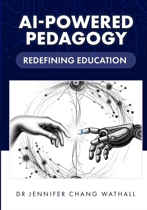 AI-Powered Pedagogy: Redefining Education (Paperback)