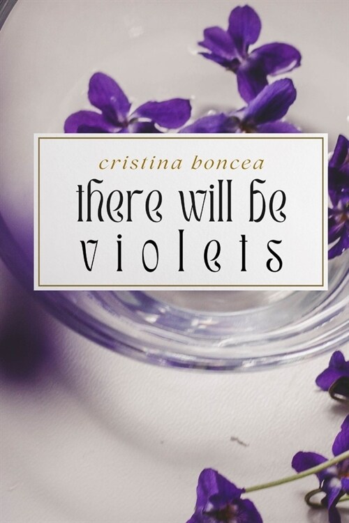 there will be violets (Paperback)